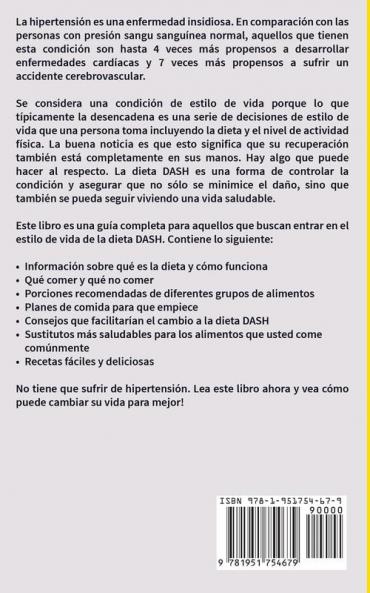 Dieta DASH: La guía definitiva de dieta DASH para perder peso bajar la presión sanguínea y detener rápidamente la hipertensión (Spanish Edition)