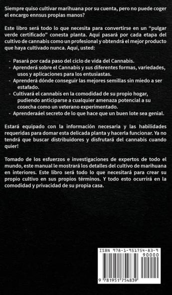 Cómo cultivar marihuana en interiores: Una guía paso a paso para principiantes en el cultivo de marihuana de alta calidad en interiores (Spanish Edition)