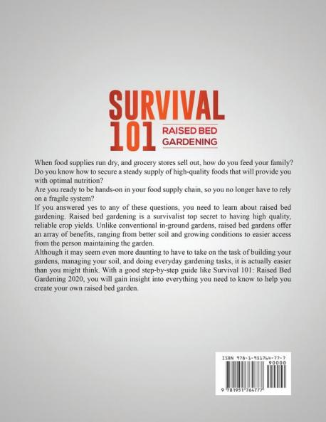 Survival 101 Raised Bed Gardening: The Essential Guide To Growing Your Own Food In 2020