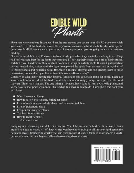 Edible Wild Plants: Over 111 Natural Foods and Over 22 Plant-Based Recipes On A Budget