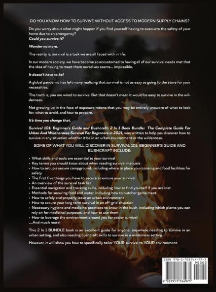 Survival 101 Beginner's Guide 2021 AND Bushcraft: The Complete Guide To Urban And Wilderness Survival For Beginners in 2021 (2 Books In 1)