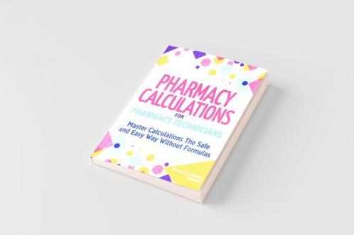 Pharmacy Calculations for Pharmacy Technicians