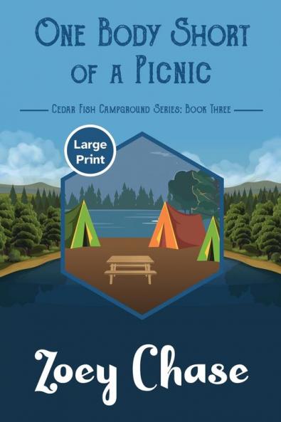 One Body Short of a Picnic: 3 (Cedar Fish Campground)