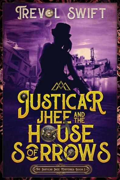Justicar Jhee and the House of Sorrows: 3 (The Justicar Jhee Mysteries)