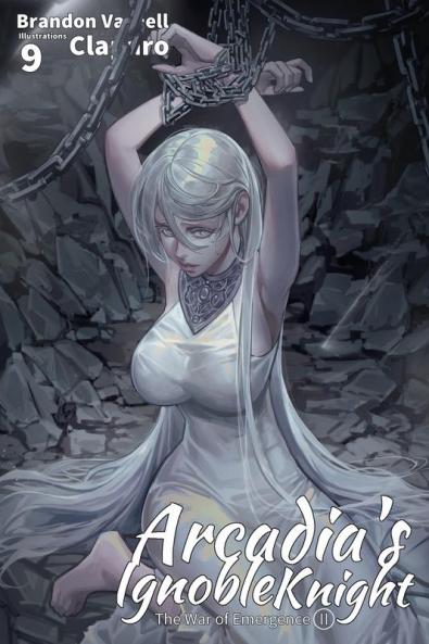 Arcadia's Ignoble Knight Vol. 9