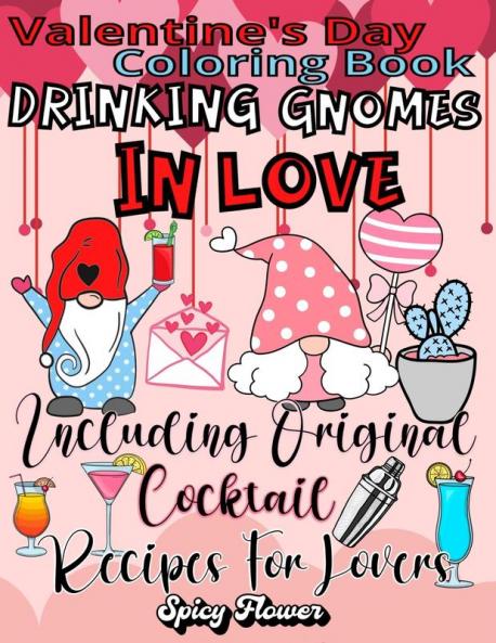 Valentine's Day Coloring Book Including Original Cocktail Recipes For Lovers