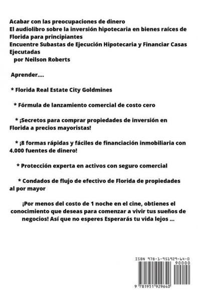 Ejecucion hipotecaria de inversiones en bienes raices en Florida para principiantes: Como encontrar y financiar propiedades embargadas Libro en ... Libro en Espanol Spanish Book Version