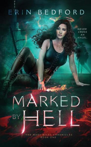 Marked By Hell: 1 (Mary Wiles Chronicles)