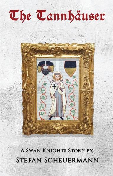 The Tannhäuser: A Swan Knights Story