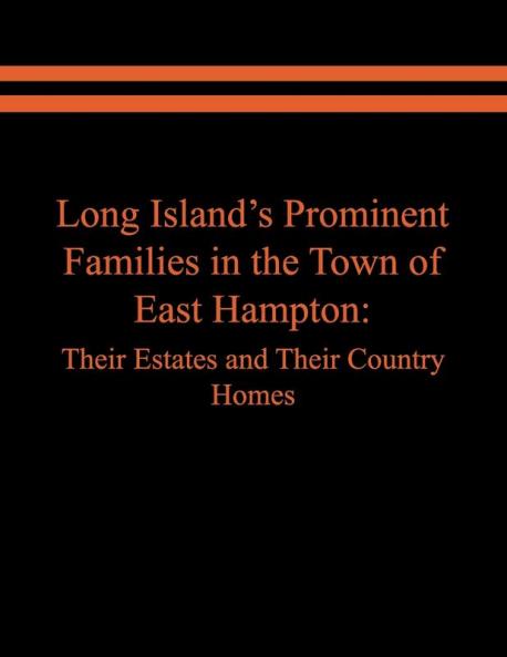 Long Island's Prominent Families in the Town of East Hampton