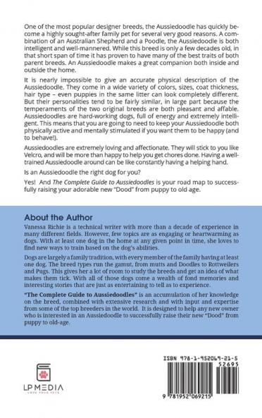 The Complete Guide to Aussiedoodles: Finding Caring For Training Feeding Socializing and Loving Your New Aussidoodle