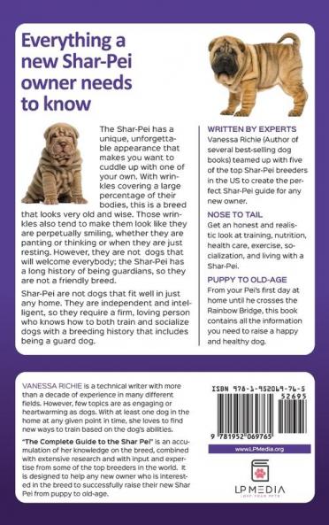 The Complete Guide to the Shar-Pei: Preparing For Finding Training Socializing Feeding and Loving Your New Shar-Pei Puppy
