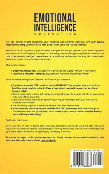 Emotional Intelligence Collection 2-in-1 Bundle: Emotional Intelligence + Cognitive Behavioral Therapy (CBT) - The #1 Complete Box Set to Understand Your Emotions and Reshape Your Brain