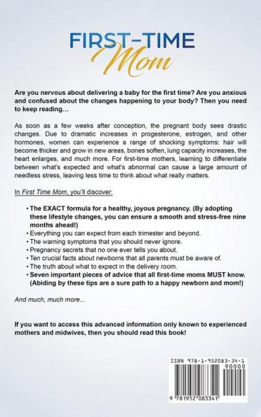 First-Time Mom: What to Expect When You're Expecting: A New Mom's Survival Guide to Prepare Yourself for Pregnancy Labor Childbirth and New Born Baby