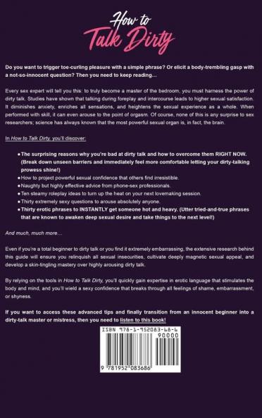 How to Talk Dirty: Drive Your Partner Crazy And Set The Right Mood For Mind- Blowing Sex Master Dirty Talk Even If You Are Shy And Have Taboos (Including 100+ Dirty Talk Examples)