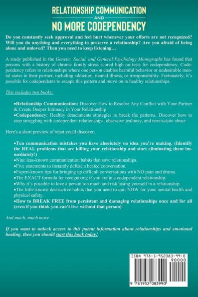 Relationship Communication and No More Codependency 2-in-1 Book: Healthy Detachment Strategies to Resolve Any Conflict with Your Partner and Stop Struggling with Codependent Relationships