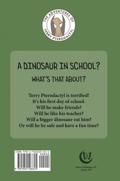 Terry Goes to School (The Adventures of Terry Pterodactyl Book 1)