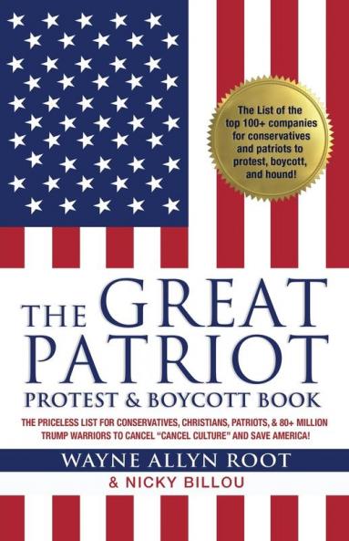 The Great Patriot Protest and Boycott Book: The Priceless List for Conservatives Christians Patriots and 80+ Million Trump Warriors to Cancel Cancel Culture and Save America!