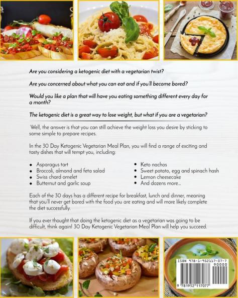 30 Day Ketogenic Vegetarian Meal Plan: Delicious Easy And Healthy Vegetarian Recipes To Get You Started On The Keto Lifestyle Lose Weight Regain Energy And Heal Your Body