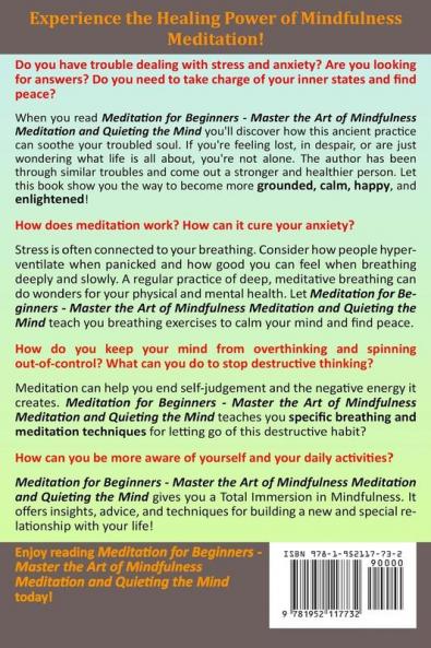 Meditation for Beginners: Master the Arts of Mindfulness Meditation and Quieting the Mind