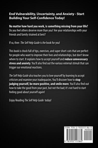 Self Esteem: The Self Help Guide - Secrets to Confidence and Self Compassion - How to Love Yourself and Believe in Yourself