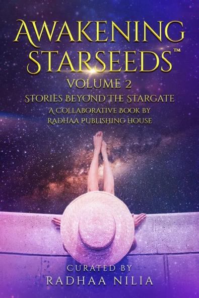 Awakening Starseeds Vol. 2: Stories Beyond the Stargate