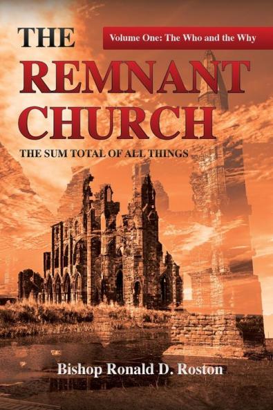 The Remnant Church The Sum Total of All Things