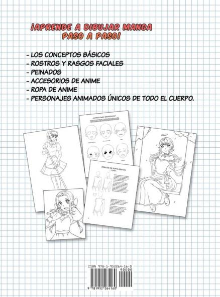 Como dibujar Manga y Anime: Aprende a dibujar paso a paso - cabezas caras accesorios ropa y divertidos personajes de cuerpo completo