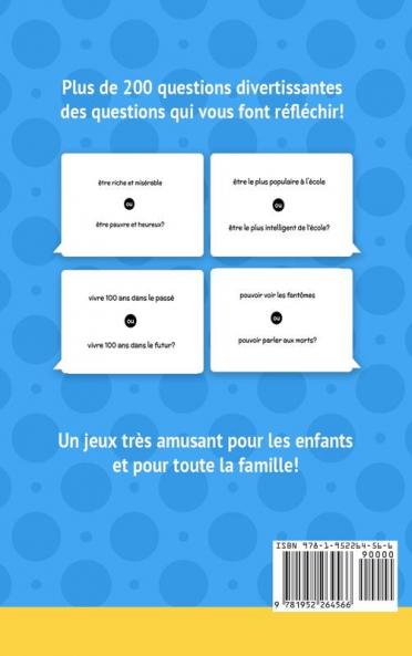 Tu préfères livre de jeux pour enfants: Questions amusantes difficiles stimulantes et hilarantes pour les enfants les adolescents et les adultes