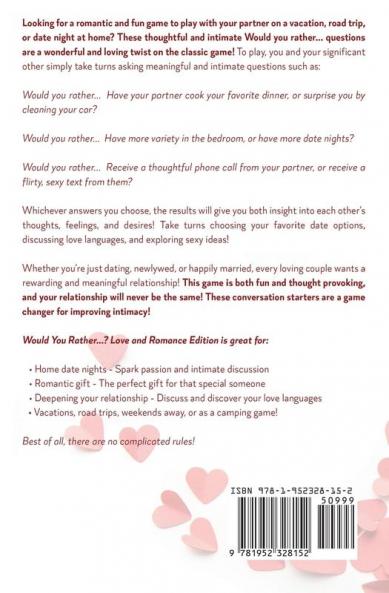 Would You Rather... ? The Romantic Conversation Game for Couples: Love and Romance Edition