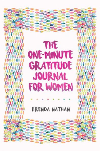 The One-Minute Gratitude Journal for Women