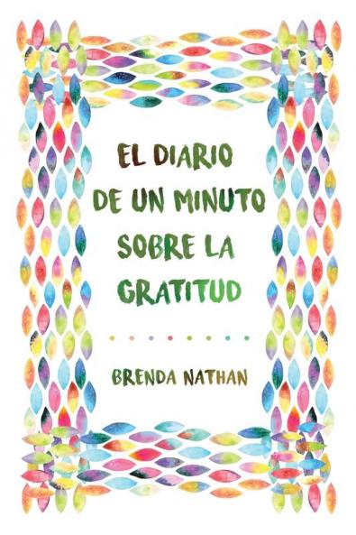 El Diario De Un Minuto Sobre La Gratitud