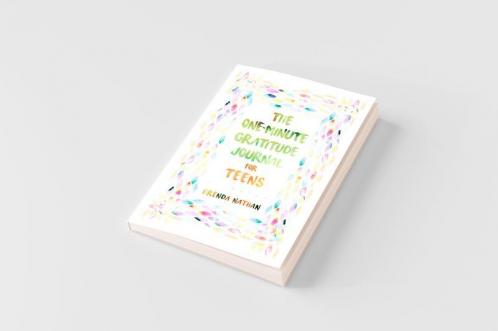 The One-Minute Gratitude Journal for Teens