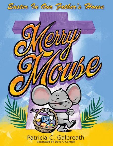 Merry Mouse Easter In Our Father's House
