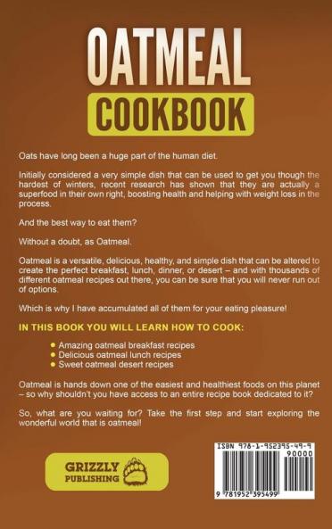 Oatmeal Cookbook: Delicious Oatmeal Recipes Made Easy