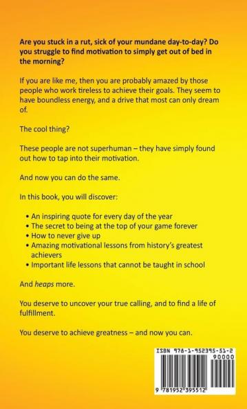 365 Motivational Quotes: Daily Inspirational Quotes to Have More Happiness Success and Fulfillment in Life