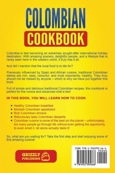 Colombian Cookbook: Traditional Colombian Recipes Made Easy