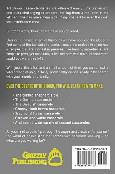 Casserole Cookbook: Delicious Casserole Recipes From Around The World