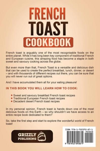 French Toast Cookbook: Delicious French Toast Recipes Made Easy