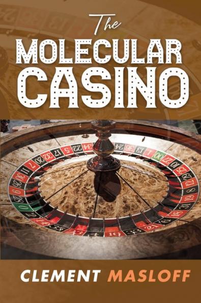 The Molecular Casino