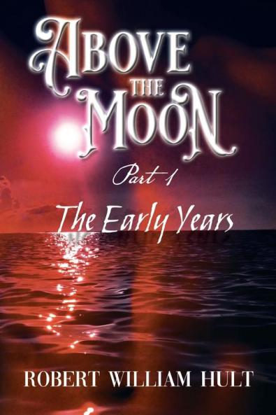 ABOVE THE MOON