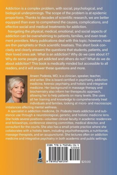 Hooked: A concise guide to the underlying mechanics of addiction and treatment for patients families and providers