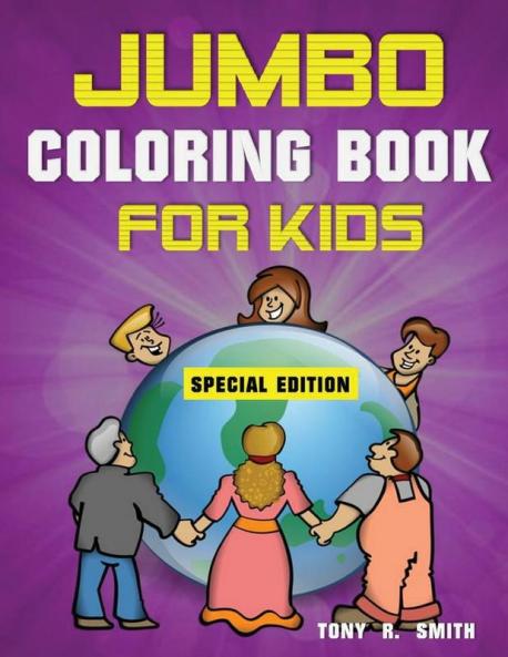 Jumbo Coloring Book for Kids: 300 Pages of Activities: ages 4-8 300 Pages Special Edition Includes Activities