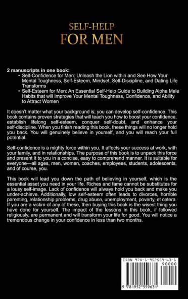 Self-Help for Men: Unlock Your Inner Alpha Male and Increase Your Self-Confidence Masculinity Mental Toughness Assertiveness and Self-Esteem: ... Masculinity Mental Toughness Assertiveness