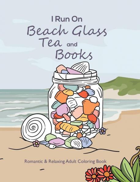 I Run On Beach Glass Tea and Books