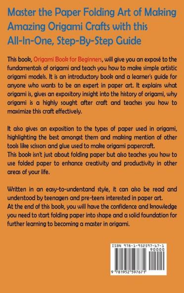 Origami Book for Beginners: A Guide to Craft 25 Easy Paper Folding Designs with Step by Step InstructionsPaper Crafts for Kids and Adults