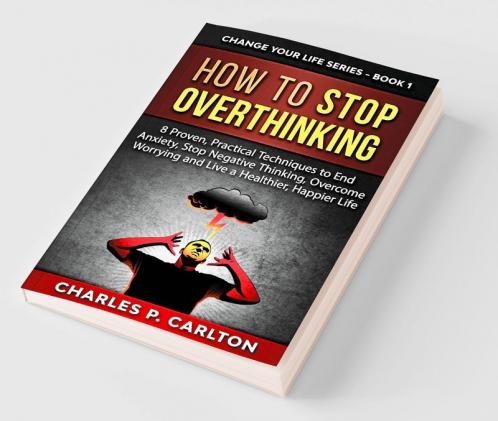 How to Stop Overthinking
