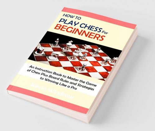 How to Play Chess for Beginners