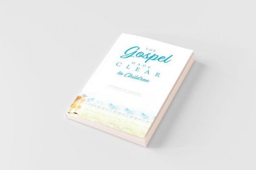 The Gospel Made Clear to Children