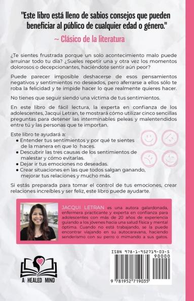 5 sencillos pasos para gestionar tus emociones: Una guía para las adolescentes: Cómo soltar los sentimientos negativos y crear una relación feliz ... (Palabras de Sabiduría Para los Adolescentes)